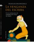 la venganza del escriba. vida novelada de amenhotep hijo de hapu (ebook)-9788490959657 la venganza del escriba. vida novelada de amenhotep hijo de hapu (ebook)-9788490959657