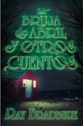la bruja de abril y otros cuentos-ray bradbury-9788491074557 la bruja de abril y otros cuentos-ray bradbury-9788491074557