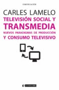 televisión social y transmedia-carles lamelo-9788491163657 televisión social y transmedia-carles lamelo-9788491163657