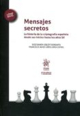 mensajes secretos . la historia de la criptografia española desde sus inicios hasta los años 50-9788491194057 mensajes secretos . la historia de la criptografia española desde sus inicios hasta los años 50-9788491194057