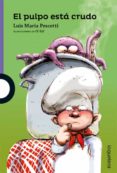 el pulpo está crudo-luis maría pescetti-9788491222057 el pulpo está crudo-luis maría pescetti-9788491222057