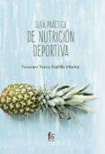 guia practica de nutricion deportiva-francisco javier castillo montes-9788491495857 guia practica de nutricion deportiva-francisco javier castillo montes-9788491495857