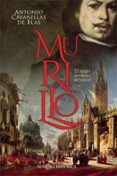 murillo: el mago sevillano del pincel-antonio cavanillas de blas-9788491643357 murillo: el mago sevillano del pincel-antonio cavanillas de blas-9788491643357