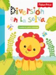 diversion en la selva - fisher price-9788491780557 diversion en la selva - fisher price-9788491780557