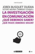 la investigación en comunicación. ¿qué debemos saber? ¿que pasos debemos seguir?-9788491800057 la investigación en comunicación. ¿qué debemos saber? ¿que pasos debemos seguir?-9788491800057