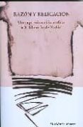 razon y religacion: una aproximacion radical a la filosofia de zu biri-desiderio ferrer-9788492497157 razon y religacion: una aproximacion radical a la filosofia de zu biri-desiderio ferrer-9788492497157