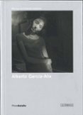 alberto garcia-alix; disparos en la oscuridad-alberto garcia-alix-9788492498857 alberto garcia-alix; disparos en la oscuridad-alberto garcia-alix-9788492498857