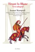 tirant lo blanc.(versio adaptada)-joanot martorell-9788492672257 tirant lo blanc.(versio adaptada)-joanot martorell-9788492672257