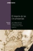 el imperio de las circunstancias-roberto breña-9788492820757 el imperio de las circunstancias-roberto breña-9788492820757