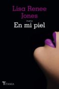 en mi piel-lisa renee jones-9788492916757 en mi piel-lisa renee jones-9788492916757