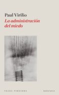 la administracion del miedo-paul virilio-9788492979257 la administracion del miedo-paul virilio-9788492979257