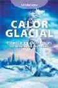 calor glacial-luis carlos campos nieto-9788493442057 calor glacial-luis carlos campos nieto-9788493442057