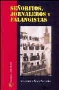 señoritos, jornaleros y falangistas-jose antonio parejo fernandez-9788493569457 señoritos, jornaleros y falangistas-jose antonio parejo fernandez-9788493569457