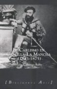 el carlismo en castilla-la mancha (1833-1875)-manuela asensio rubio-9788493851057 el carlismo en castilla-la mancha (1833-1875)-manuela asensio rubio-9788493851057
