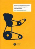 procesos y contextos educativos: nuevas perspectivas para practic as-9788494018657 procesos y contextos educativos: nuevas perspectivas para practic as-9788494018657