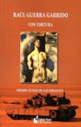 con tortura-raul guerra garrido-9788494021657 con tortura-raul guerra garrido-9788494021657
