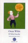 el niño estrella-oscar wilde-9788494066757 el niño estrella-oscar wilde-9788494066757