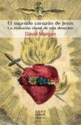 el sagrado corazón de jesús-david morgan-9788494098857 el sagrado corazón de jesús-david morgan-9788494098857
