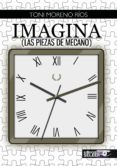 imagina (las piezas de mecano)-toni moreno rios-9788494330957 imagina (las piezas de mecano)-toni moreno rios-9788494330957