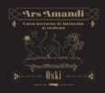 ars amandi: curso nocturno de iniciacion al erotismo-oscar conti-9788494437557 ars amandi: curso nocturno de iniciacion al erotismo-oscar conti-9788494437557