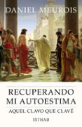 recuperando mi autoestima-daniel meurois-9788494525957 recuperando mi autoestima-daniel meurois-9788494525957