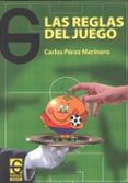reglas del juego, las (el garaje)-carlos perez merinero-9788494794957 reglas del juego, las (el garaje)-carlos perez merinero-9788494794957