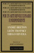 por un arte revolucionario independiente: breton, trotsky, rivera-andre breton-leon trotsky-diego rivera-9788495224057 por un arte revolucionario independiente: breton, trotsky, rivera-andre breton-leon trotsky-diego rivera-9788495224057