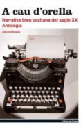 a cau d orella. narrativa breu occitana del segle xx-9788495317957 a cau d orella. narrativa breu occitana del segle xx-9788495317957