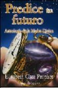 predice tu futuro: astrologia de la madre divina-elizabeth clare prophet-9788495513557 predice tu futuro: astrologia de la madre divina-elizabeth clare prophet-9788495513557