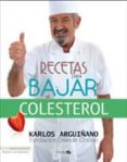 recetas para bajar el colesterol-karlos arguiñano-9788496177857 recetas para bajar el colesterol-karlos arguiñano-9788496177857