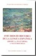 estudios de historia de la lengua española: desde la edad media a nuestros dias-pilar diez de revenga torres-9788496308657 estudios de historia de la lengua española: desde la edad media a nuestros dias-pilar diez de revenga torres-9788496308657