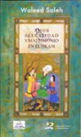 amor, sexualidad y matrimonio en el islam-waleed saleh alkhalifa-9788496327757 amor, sexualidad y matrimonio en el islam-waleed saleh alkhalifa-9788496327757