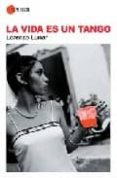 la vida es un tango-lorenzo lunar-9788496416857 la vida es un tango-lorenzo lunar-9788496416857