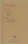 pio baroja. trilogias ii. la lucha por la vida: la busca, mala hi erba, aurora roja. el pasado: la feria de los discretos, los ultimos romanticos, las tragedias grotescas-pio baroja-9788496452657 pio baroja. trilogias ii. la lucha por la vida: la busca, mala hi erba, aurora roja. el pasado: la feria de los discretos, los ultimos romanticos, las tragedias grotescas-pio baroja-9788496452657
