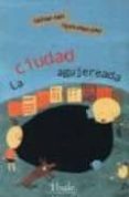 la ciudad agujereada-satomi ono-yoshihiro ono-9788496473157 la ciudad agujereada-satomi ono-yoshihiro ono-9788496473157