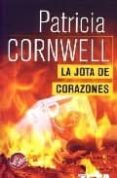 la jota de corazones (serie kay scarpetta 3)-patricia cornwell-9788496581357 la jota de corazones (serie kay scarpetta 3)-patricia cornwell-9788496581357