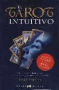 el tarot intuitivo (estuche:libro y cartas)-david miles-9788496595057 el tarot intuitivo (estuche:libro y cartas)-david miles-9788496595057