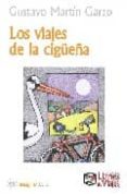 los viajes de la cigüeña-gustavo martin garzo-9788496715257 los viajes de la cigüeña-gustavo martin garzo-9788496715257