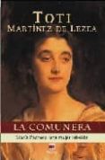 la comunera. maria pacheco una mujer rebelde-toti martinez de lezea-9788496748057 la comunera. maria pacheco una mujer rebelde-toti martinez de lezea-9788496748057