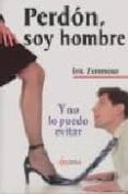perdon soy hombre-eric zemmour-9788496840157 perdon soy hombre-eric zemmour-9788496840157