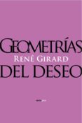 geometrias del deseo-rene girard-9788496867857 geometrias del deseo-rene girard-9788496867857