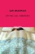 entre las sabanas-ian mcewan-9788497110457 entre las sabanas-ian mcewan-9788497110457
