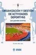 organizacion y gestion de actividades deportivas: los grandes eve ntos-vicente año sanz-9788497290357 organizacion y gestion de actividades deportivas: los grandes eve ntos-vicente año sanz-9788497290357
