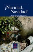 ¡navidad, navidad!: antologia literaria-9788497404457 ¡navidad, navidad!: antologia literaria-9788497404457