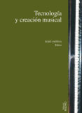 tecnologia y creacion musical-xavier aviñoa perez-9788497436557 tecnologia y creacion musical-xavier aviñoa perez-9788497436557