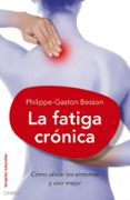 la fatiga crónica (fibromialgia)-philipe gaston besson-9788497544757 la fatiga crónica (fibromialgia)-philipe gaston besson-9788497544757