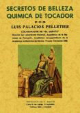secretos de belleza, quimica de tocador (ed. facsimil de la ed. d e 1932)-luis palacios pelletier-9788497610957 secretos de belleza, quimica de tocador (ed. facsimil de la ed. d e 1932)-luis palacios pelletier-9788497610957
