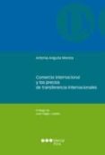 comercio internacional y los precios de transferencia internacion ales-antonia anguita morera-9788497689557 comercio internacional y los precios de transferencia internacion ales-antonia anguita morera-9788497689557