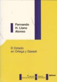 el estado en ortega y gasset-fernando h. llano alonso-9788497726757 el estado en ortega y gasset-fernando h. llano alonso-9788497726757
