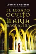 el legado de maria magdalena-laurence gardner-9788497772457 el legado de maria magdalena-laurence gardner-9788497772457